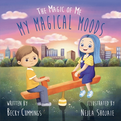 My Magical Moods By Becky Cummings, Nejla Shojaie (Illustrator) Cover Image