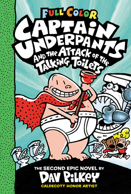 Captain Underpants and the Attack of the Talking Toilets: Color Edition (Captain Underpants #2) (Color Edition) Cover Image