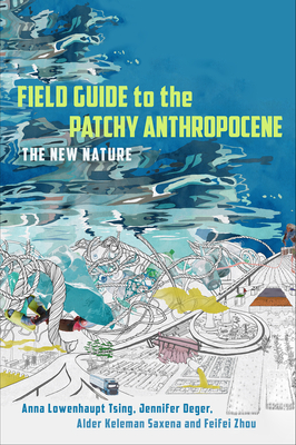 Field Guide to the Patchy Anthropocene: The New Nature Cover Image