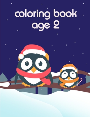 Coloring Book Age 2: Coloring Pages with Funny Animals, Adorable and Hilarious Scenes from variety pets By Creative Color Cover Image