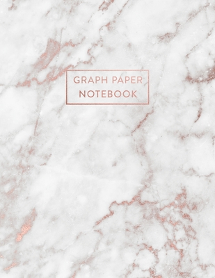 Graph Paper Notebook: Elegant White Marble and Rose Gold - 8.5 x 11 - 5 x 5 Squares per inch - 100 Quad Ruled Pages - Cute Graph Paper Compo By Paperlush Press Cover Image