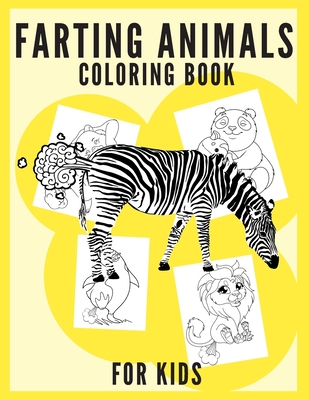 Farting Animals Coloring Book For Kids: Lovable Creatures and Their Funny Adorable Farts For Animal Lovers, Kids And Teenagers By Sara Sax Cover Image