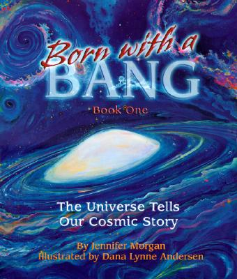 Born With a Bang: The Universe Tells Our Cosmic Story Cover Image