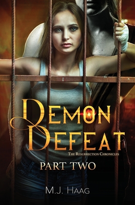 Demon Defeat: Part 2 (Resurrection Chronicles #11)