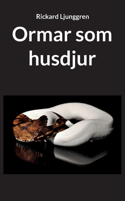 Ormar som husdjur By Rickard Ljunggren Cover Image