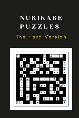 Nurikabe Puzzles: The Hard Versions Cover Image