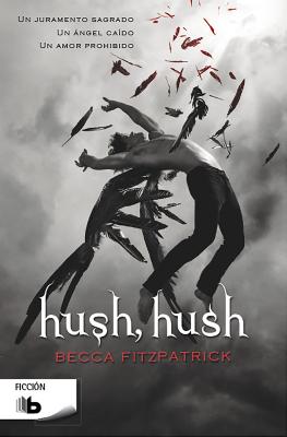 Hush hush  /  Hush, Hush (Hush, Hush Trilogy #1)