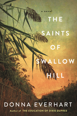 The Saints of Swallow Hill: A Fascinating Depression Era Historical Novel By Donna Everhart Cover Image