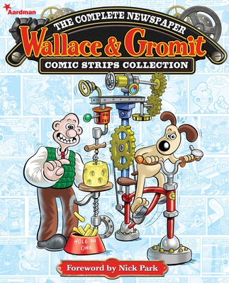 Wallace & Gromit: The Complete Newspaper Strips Collection Vol. 1 By Various Cover Image