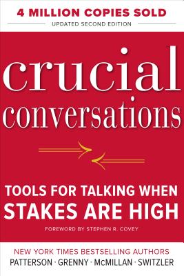 Crucial Conversations Tools for Talking When Stakes Are High, Second Edition Cover Image