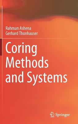 Coring Methods and Systems By Rahman Ashena, Gerhard Thonhauser Cover Image