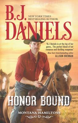 Honor Bound (Montana Hamiltons #6) By B. J. Daniels Cover Image