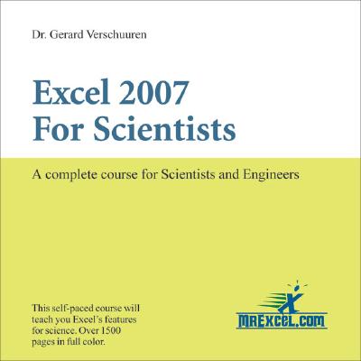 Excel 2007 for Scientists: A Complete Course for Scientists and Engineers (Visual Training series)