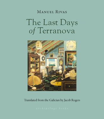 The Last Days of Terranova By Manuel Rivas, Jacob Rogers (Translated by) Cover Image