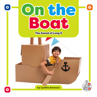 On the Boat: The Sound of Long O By Cynthia Amoroso Cover Image