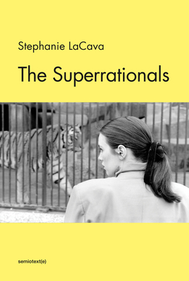 The Superrationals (Semiotext(e) / Native Agents) By Stephanie Lacava Cover Image