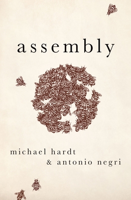 Assembly (Heretical Thought) By Michael Hardt, Antonio Negri Cover Image