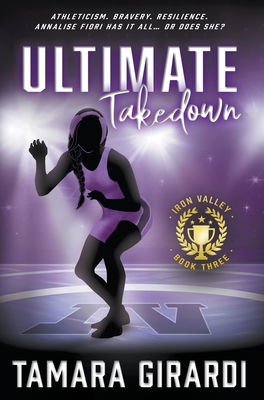 Ultimate Takedown: A YA Contemporary Sports Novel Cover Image