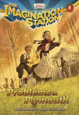 Problems in Plymouth (Imagination Station Books #6) By Marianne Hering, Marshal Younger Cover Image