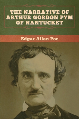 The Narrative of Arthur Gordon Pym of Nantucket Cover Image