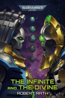 The Infinite and The Divine (Warhammer 40,000) By Robert Rath Cover Image
