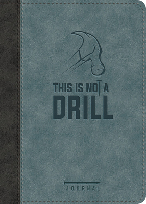 This Is Not a Drill LeatherLuxe® Journal By Ellie Claire (Created by) Cover Image