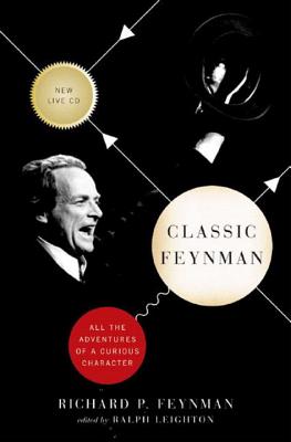 Classic Feynman: All the Adventures of a Curious Character Cover Image