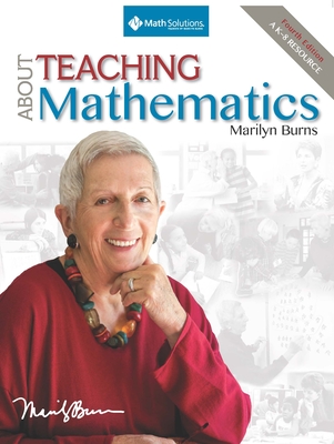 About Teaching Mathematics: A K-8 Resource By Marilyn Burns Cover Image