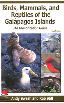 Birds, Mammals, and Reptiles of the Galápagos Islands: An Identification Guide