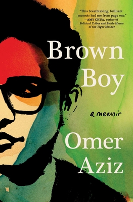 Brown Boy: A Memoir By Omer Aziz Cover Image