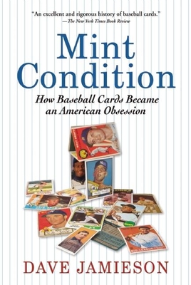 Mint Condition: How Baseball Cards Became an American Obsession Cover Image