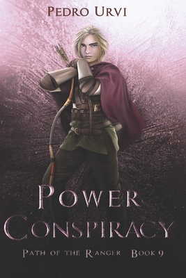 Power Conspiracy: (Path of the Ranger Book 9) Cover Image