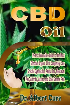 CBD Oil Perfect Informative Guide For The Most Effective Organic