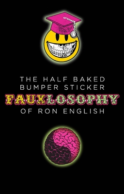 The Half-Baked Bumper Sticker Fauxlosophy of Ron English: A Sticker Book Cover Image