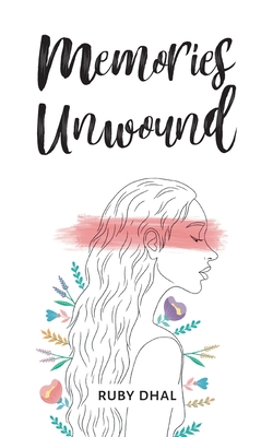 Memories Unwound By Ruby Dhal Cover Image