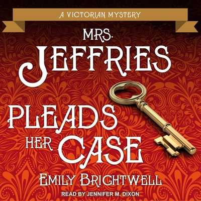 Mrs. Jeffries Pleads Her Case (Victorian Mystery #17) By Emily Brightwell, Jennifer M. Dixon (Read by) Cover Image