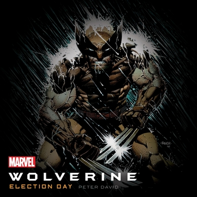 Wolverine: Election Day (Wolverine (Marvel) (Quality Paper))