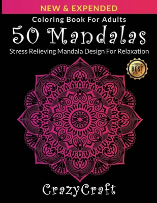 Mandala Coloring Books For Adults: Stress Relief Coloring Books For Women:  World's Most Beautiful 50 Mandalas: Gift Idea (Paperback)