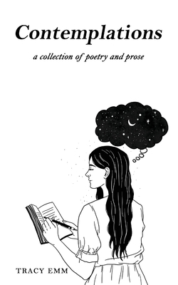 Contemplations: A Collection of Poetry & Prose Cover Image