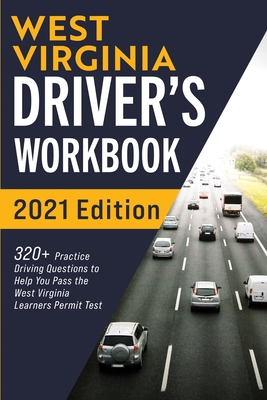 West Virginia Driver's Workbook: 320+ Practice Driving Questions to Help You Pass the West Virginia Learner's Permit Test By Connect Prep Cover Image