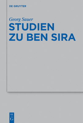 Studien Zu Ben Sira (Beihefte Zur Zeitschrift F #440)