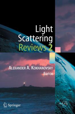 Light Scattering Reviews 2 By Alexander A. Kokhanovsky Cover Image