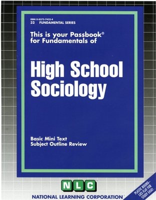 HIGH SCHOOL SOCIOLOGY: Passbooks Study Guide (Fundamental Series) By National Learning Corporation Cover Image