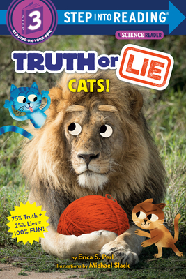Truth or Lie: Cats! (Step into Reading) By Erica S. Perl, Michael Slack (Illustrator) Cover Image