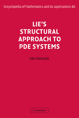 Lie's Structural Approach to Pde Systems (Encyclopedia of Mathematics and Its Applications #80) Cover Image