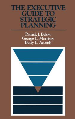 The Executive Guide to Strategic Planning (Jossey-Bass Management) Cover Image