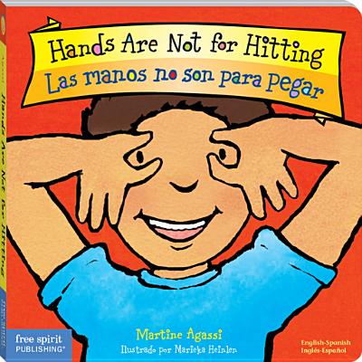 Hands Are Not for Hitting / Las Manos No Son Para Pegar By Martine Agassi, Marieka Heinlen (Illustrator) Cover Image