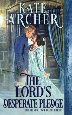 The Lord's Desperate Pledge By Kate Archer Cover Image
