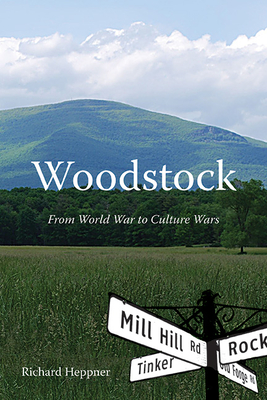 Woodstock: From World War to Culture Wars (Excelsior Editions)