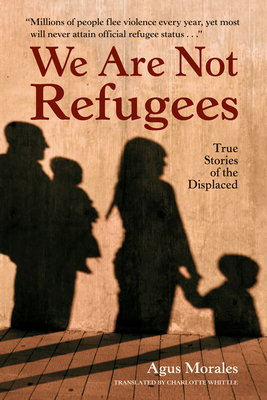 Cover for We Are Not Refugees